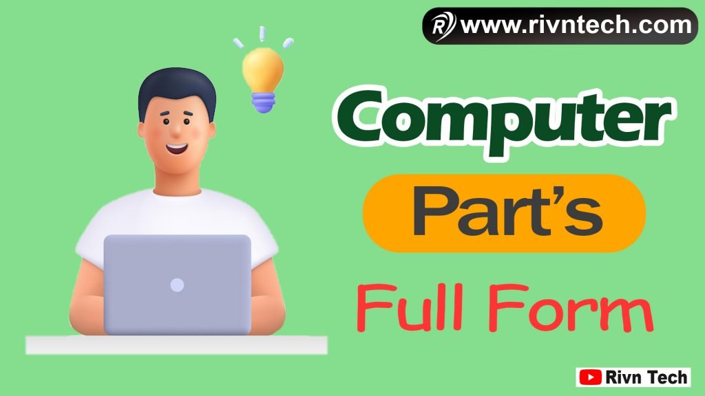 Computer Parts Full Form